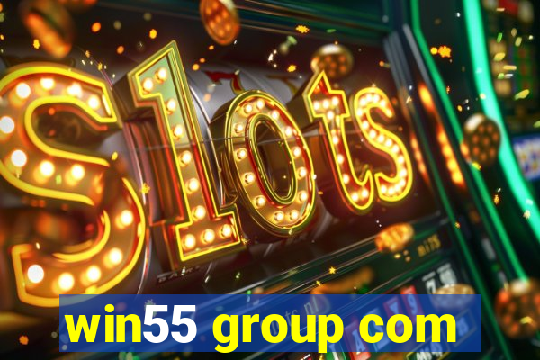 win55 group com